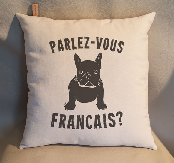 French Bulldog Pillow Parlez-vous Francais? on 100% Canvas Fabric